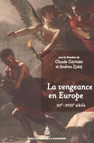 La vengeance en Europe, XIIe-XVIIIe siècle