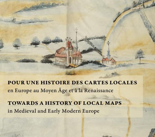 Pour une histoire des cartes locales en Europe au Moyen Âge et à la Renaissance