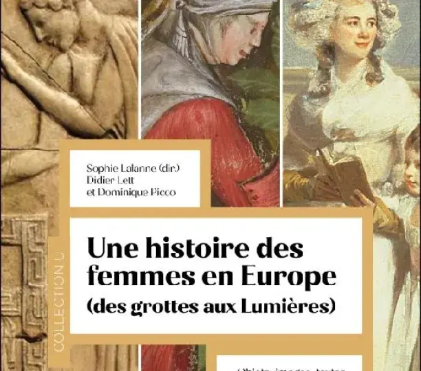 Une histoire des femmes en Europe (des grottes aux Lumières). Objets, images, textes