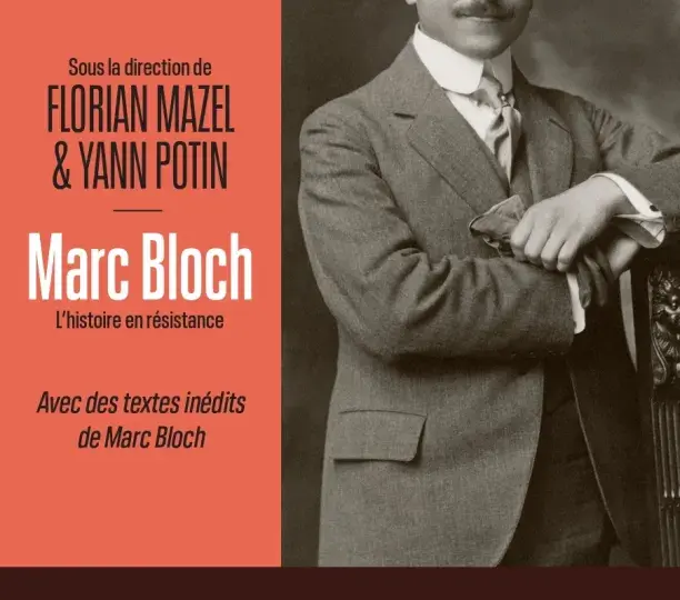 Marc Bloch. L'histoire en résistance